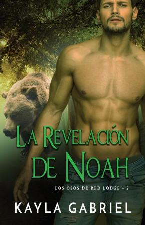 La Revelación de Noah: Letra grande: 2 (Los Osos de Red Lodge)