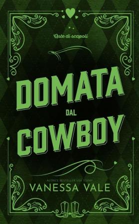 Domata dal cowboy: 1 (Aste Di Scapoli)