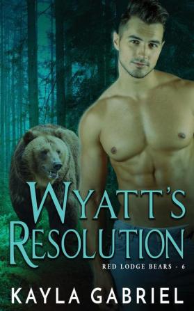 Wyatt's Resolution (Red Lodge Bears)