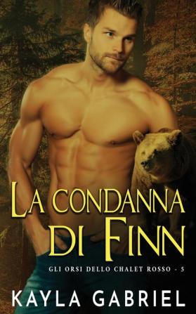 La condanna di Finn: 5 (Gli Orsi Dello Chalet Rosso)