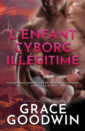 L'Enfant Cyborg Illégitime: Grands caractères (Programme Des Épouses Interstellaires)