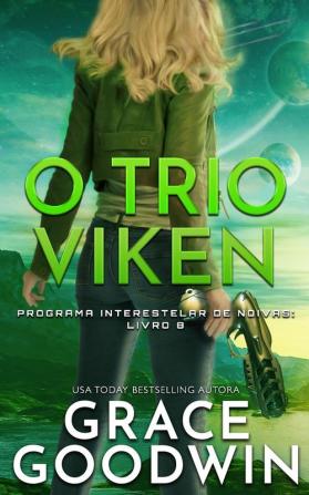 O Trio Viken: 8 (Programa Interestelar de Noivas)