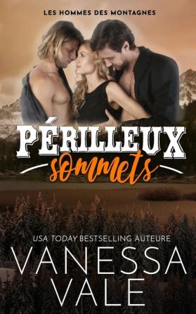 Perilleux sommets: 4 (Les Hommes Des Montagnes)