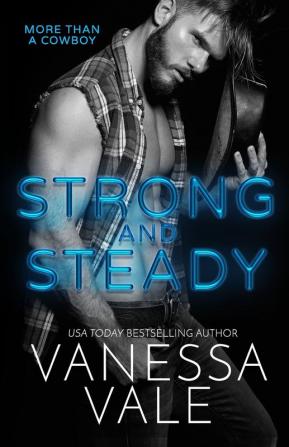 Strong and Steady: Large Print: 1 (More Than a Cowboy)