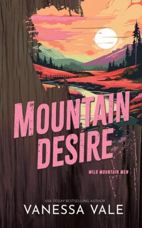 Mountain Desire: 3 (Wild Mountain Men)