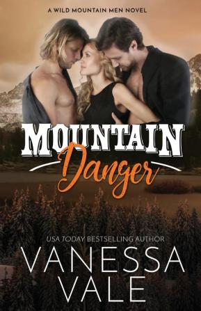 Mountain Danger: Large Print: 4 (Wild Mountain Men)