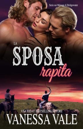 La sposa rapita: Edizione a grandi caratteri: 1 (Serie Sui Ménage Di Bridgewater)