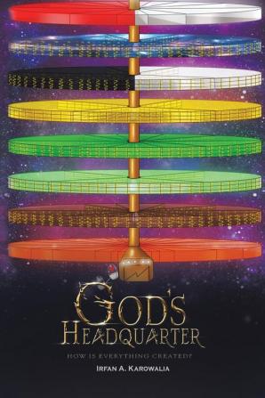 God's Headquarter: How Is Everything Created?