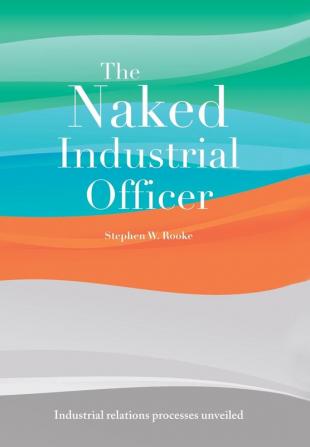 The Naked Industrial Officer