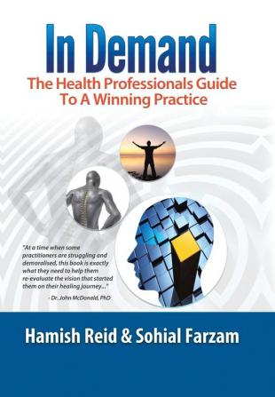 In Demand: The Health Professionals Guide to a Winning Practice