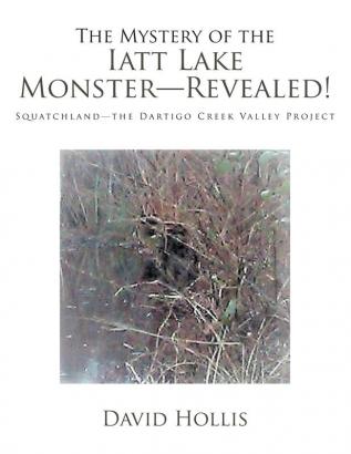 The Mystery of the Iatt Lake Monster-Revealed!