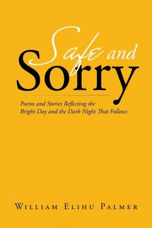 Safe and Sorry