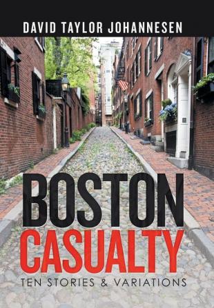 Boston Casualty: Ten Stories & Variations