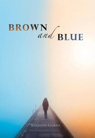 Brown and Blue