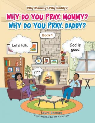 Why Do You Pray Mommy? Why Do You Pray Daddy?