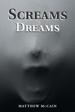 Screams & Dreams