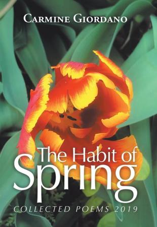 The Habit of Spring: Collected Poems 2019