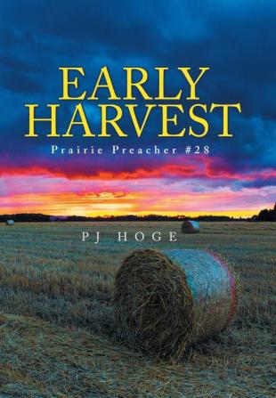 Early Harvest: Prairie Preacher #28