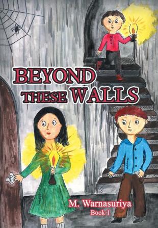 Beyond These Walls