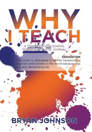 Why I Teach: A Title 1 Mid-High School Teacher's 1.5 Year Journal