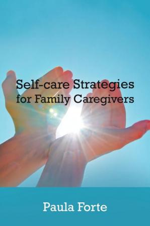 Self-Care Strategies for Family Caregivers