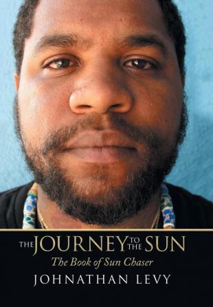 The Journey to the Sun: The Book of Sun Chaser