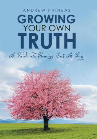 Growing  Your Own Truth