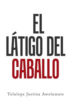 El L��tigo Del Caballo