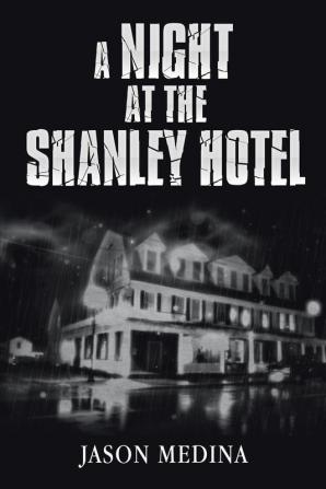 A Night at the Shanley Hotel