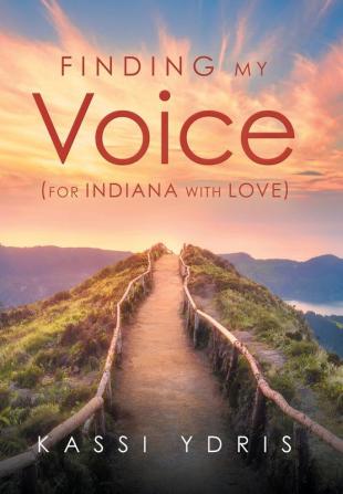 Finding My Voice (For Indiana with Love)