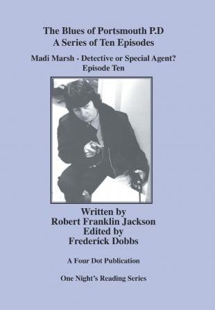 Madi Marsh - Detective or Special Agent?: Episode 10