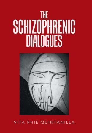 The Schizophrenic Dialogues