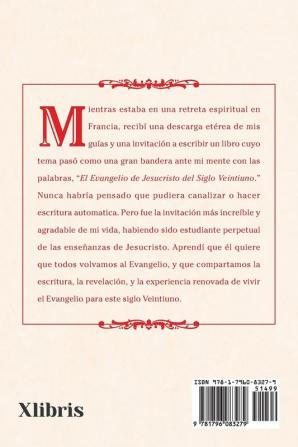 El Evangelio De Jesucristo Del Siglo Veintiuno: Como Fue Dicho A