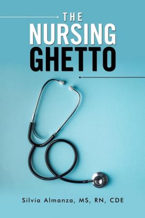 The Nursing Ghetto