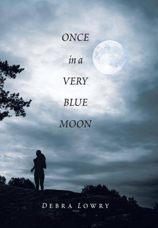 Once in a Very Blue Moon