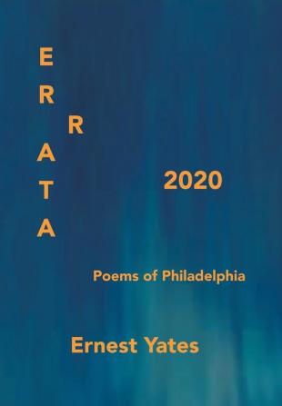 Errata 2020: Poems of Philadelphia