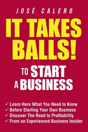 It Takes Balls! to Start a Business