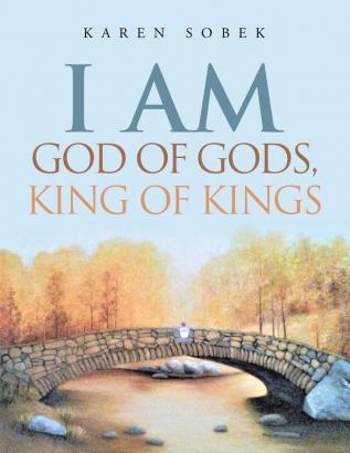 I Am God of Gods King of Kings