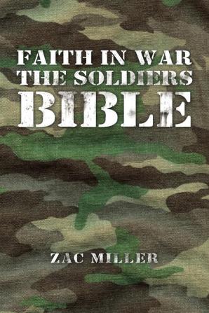 Faith in War the Soldiers Bible