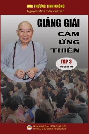 Giảng giải Cảm ứng thiên - Tập 3/8: Loạt bài giảng của Hòa thượng Tịnh Không