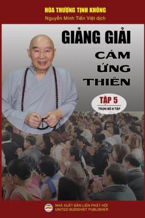 Giảng giải Cảm ứng thiên - Tập 5/8: Loạt bài giảng của Hòa thượng Tịnh Không