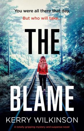 The Blame: A totally gripping mystery and suspense novel