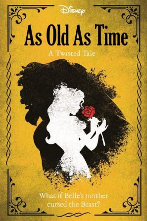 Disney Princess Beauty and the Beast: As Old As Time (Twisted Tales)