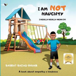 I AM NOT NAUGHTY- I REALLY REALLY MEAN IT!: 1 (Inclusion Starts with Me)