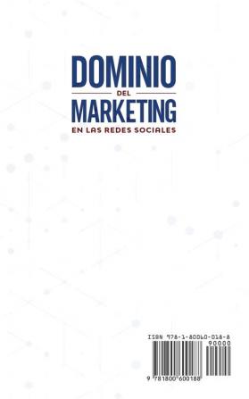 Dominio del Marketing en las Redes Sociales: Aprende las Estrategias Avanzadas del Marketing Digital que Transformarán tu Negocio o Agencia en la ... la Publicidad en Facebook y Mucho más