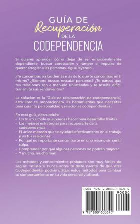 Guía de recuperación de la codependencia: Sana tu personalidad y relaciones codependientes con este manual de usuario para no más codependencia ... y sociópata aprendiendo a retomar el control