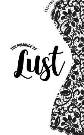 The Romance of Lust