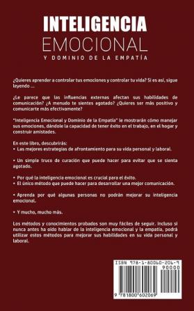 Inteligencia Emocional y Dominio de la Empatía: Una guía completa para la autocuración y el descubrimiento aumento de la autodisciplina habilidades ... cognitiva conductual PNL persuasión y más.