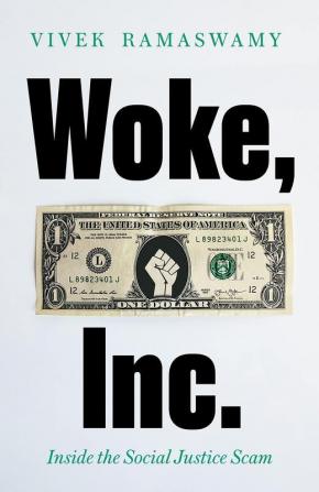 Woke Inc.- Inside the Social Justice Sc