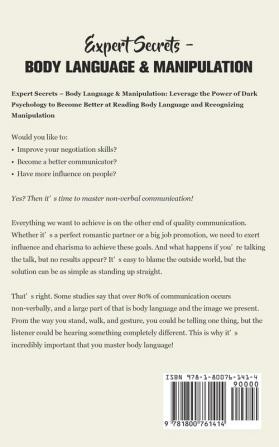 Expert Secrets - Body Language & Manipulation: The Ultimate Guide to Learn How to Analyze People Control Emotions Influence Mind Control and Persuasion with the Power of Dark Psychology & NLP!